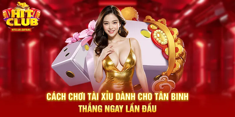 cách chơi Tài Xỉu