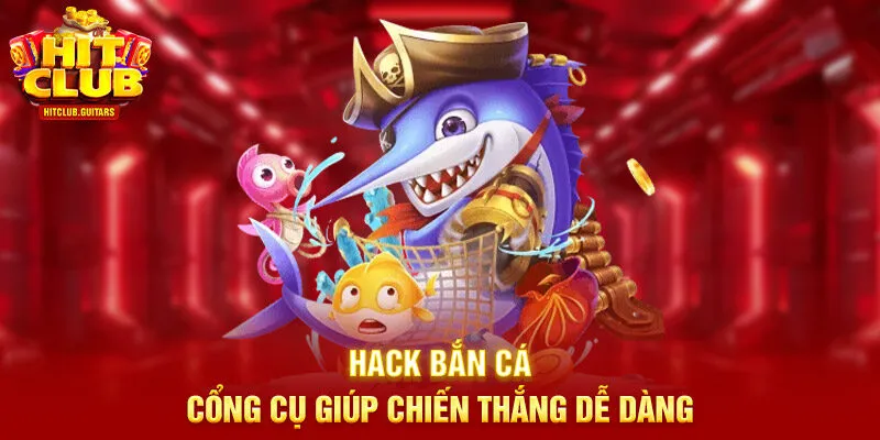 Hack bắn cá