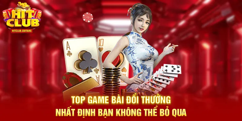 Top game bài đổi thưởng