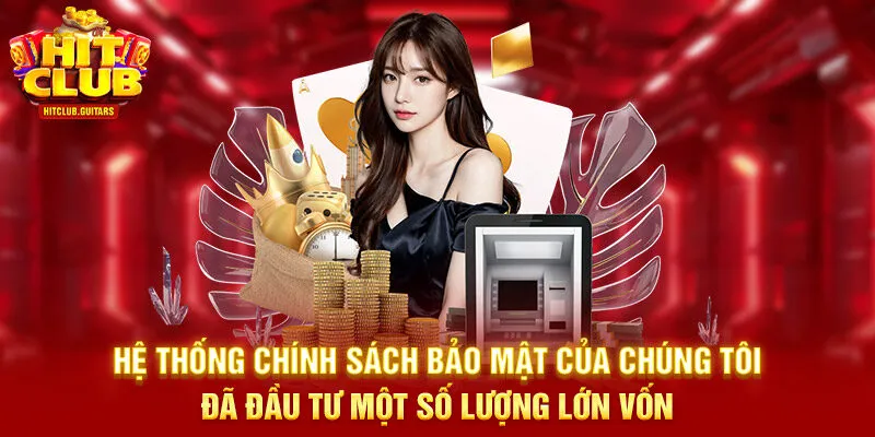 Hệ thống chính sách bảo mật của chúng tôi đã đầu tư một số lượng lớn vốn