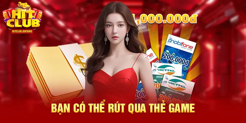 Bạn có thể rút qua thẻ game